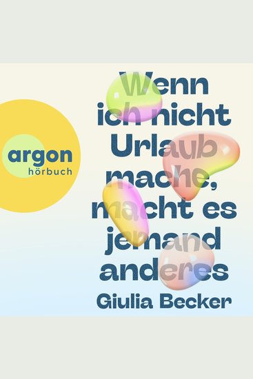 Wenn ich nicht Urlaub mache macht es jemand anderes (Ungekürzte Lesung) - cover