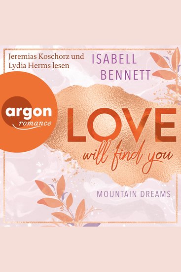 Love will find you - Mountain Dreams Band 1 (Ungekürzte Lesung) - cover
