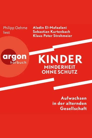 Kinder - Minderheit ohne Schutz - Aufwachsen in der alternden Gesellschaft (Ungekürzte Lesung) - cover