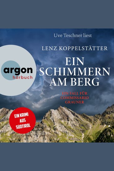 Ein Schimmern am Berg - Ein Fall für Commissario Grauner - Commissario Grauner ermittelt Band 10 (Ungekürzte Lesung) - cover