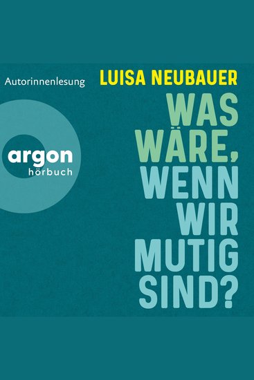 Was wäre wenn wir mutig sind? (Ungekürzte Autorinnenlesung) - cover
