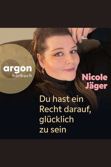 Du hast ein Recht darauf glücklich zu sein (Ungekürzte Autorinnenlesung) - cover