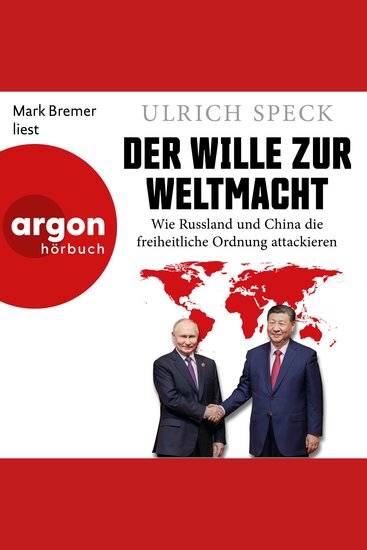 Der Wille zur Weltmacht - Wie Russland und China die freiheitliche Ordnung attackieren (Ungekürzte Lesung) - cover