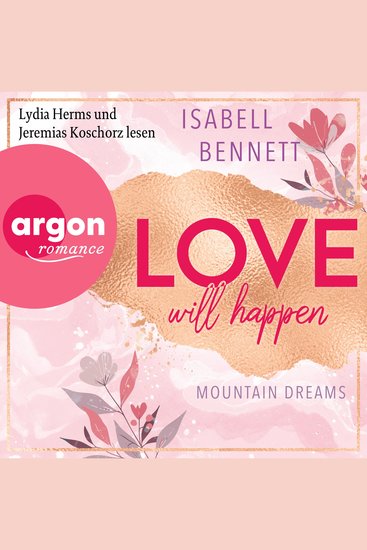 Love will happen - Mountain Dreams Band 2 (Ungekürzte Lesung) - cover