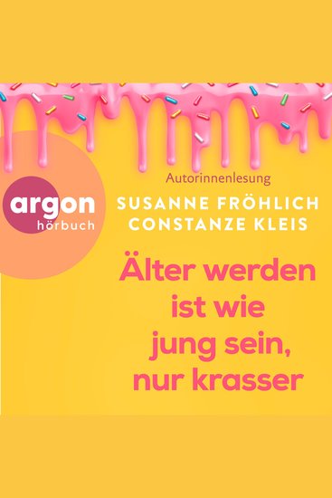 Älter werden ist wie jung sein nur krasser (Ungekürzte Lesung) - cover