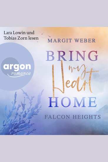 Bring my heart home - Falcon Heights Band 1 (Ungekürzte Lesung) - cover