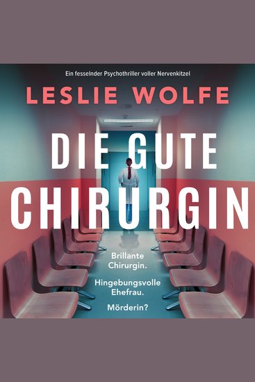 Die gute Chirurgin (Ungekürzt) - cover