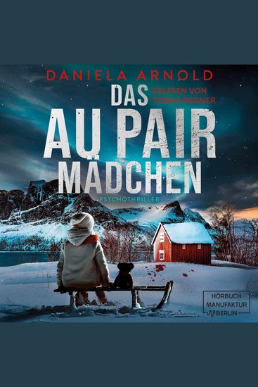 Das Aupair Mädchen - Psychothriller (ungekürzt) - cover