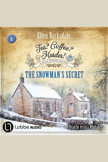 Snowman's Secret The - Tea? Coffee? Murder! Episode 6 (Unabridged) - cover