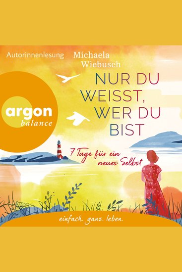 Nur du weißt wer du bist - 7 Tage für ein neues Selbst (Ungekürzte Lesung) - cover