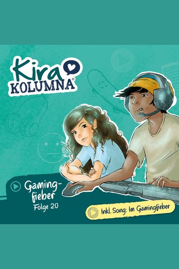 Kira Kolumna Folge 20: Gamingfieber - cover