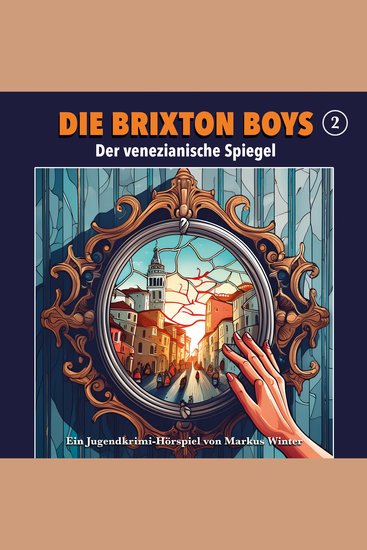 Die Brixton Boys Folge 2: Der venezianische Spiegel - cover