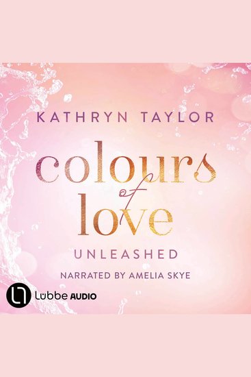 Unleashed - Colours of Love Part 3 (Unabridged) - cover