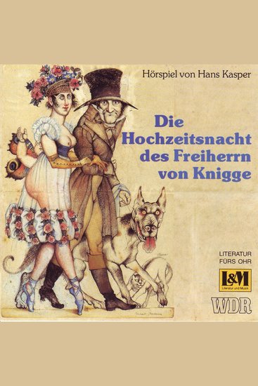 Die Hochzeitsnacht des Freiherrn von Knigge - Hörspiel von Hans Kasper (ungekürzt) - cover