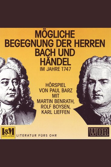 Mögliche Begegnungen Der Herren Bach und Händel - Im Jahre 1747 (ungekürzt) - cover