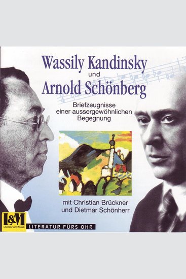 Wassily Kandinsky und Arnold Schönberg - Briefzeugnisse einer aussergewöhnlichen Begegnung aus den Jahren 1911 - 1936 (ungekürzt) - cover