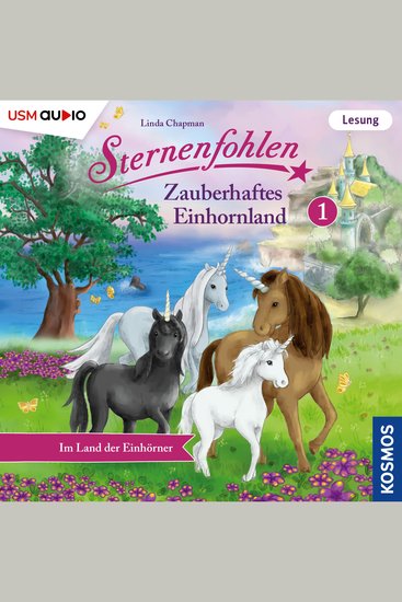 Im Land der Einhörner - Sternenfohlen - Zauberhaftes Einhornland Teil 1 (ungekürzt) - cover