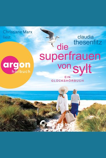 Die Superfrauen von Sylt - Ein Glückshörbuch - Die Glückshörbuch-Reihe Band 10 (Ungekürzte Lesung) - cover