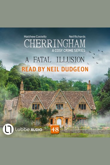 Fatal Illusion A - Cherringham - A Cosy Crime Series Episode 48 (Unabridged) - cover