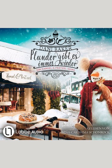 Plunder gibt es immer wieder - Hansel & Pretzel - Mord in der kleinen Bäckerei Folge 6 (Ungekürzt) - cover
