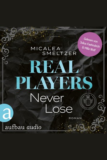 Real Players Never Lose - Fake Relationship College Romance - The Aldridge Boys Band 3 (Ungekürzt) - cover