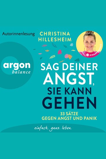 Sag deiner Angst sie kann gehen! - 33 Sätze gegen Angst und Panik | Ein unverzichtbares Buch einer ehemals Betroffenen die erklärt wie Ängste entstehen und man sie überwinden kann (Ungekürzte Autorinnenlesung) - cover