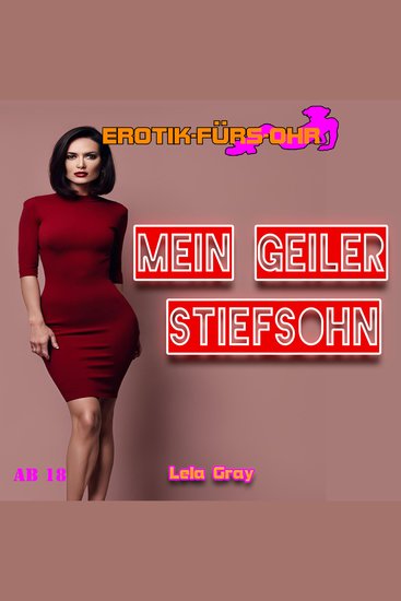 Erotik für's Ohr Mein geiler Stiefsohn (ungekürzt) - cover