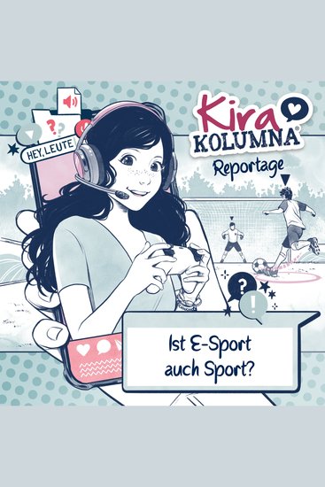 Kira Kolumna Kira Kolumna Reportage Ist E-Sport auch Sport? - cover
