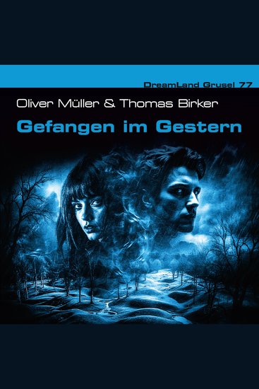 Dreamland Grusel Folge 77: Gefangen im Gestern (ungekürzt) - cover