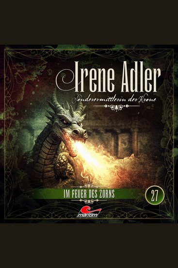 Irene Adler Sonderermittlerin der Krone Folge 27: Im Feuer des Zorns - cover