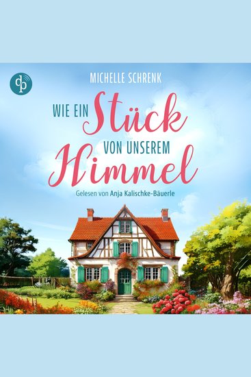 Wie ein Stück von unserem Himmel (Ungekürzt) - cover