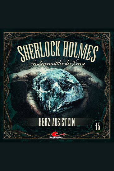 Sherlock Holmes Sonderermittler der Krone Folge 15: Herz aus Stein (ungekürzt) - cover