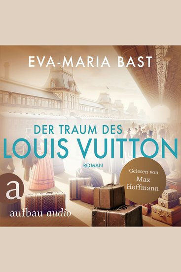 Der Traum des Louis Vuitton (Ungekürzt) - cover