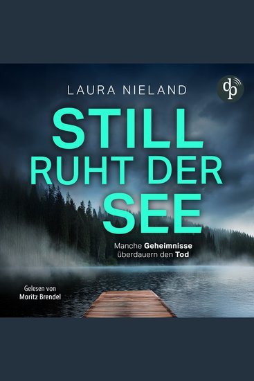 Still ruht der See - Manche Geheimnisse überdauern den Tod (Ungekürzt) - cover
