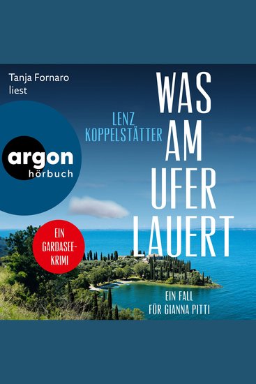 Was am Ufer lauert - Ein Fall für Gianna Pitti - Ermittlungen am Gardasee Band 2 (Ungekürzte Lesung) - cover