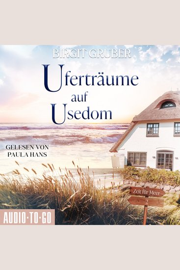 Uferträume auf Usedom - Zeit für Meer Band 2 (ungekürzt) - cover