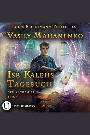Isr Kalehs Tagebuch - Der Alchemist Teil 4 (Ungekürzt) - cover