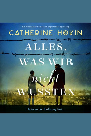 Alles was wir nicht wussten - Ein historischer Roman voll ergreifender Spannung (Ungekürzt) - cover