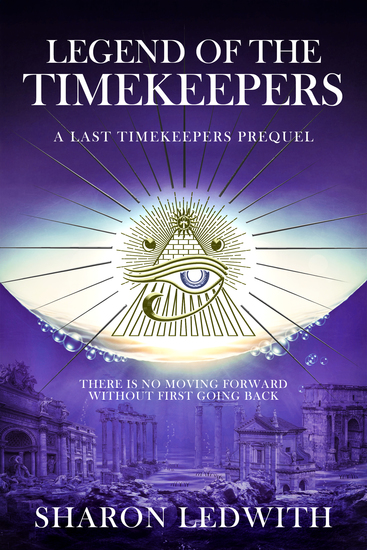 Legend of the Timekeepers - A Last Timekeepers Prequel - cover