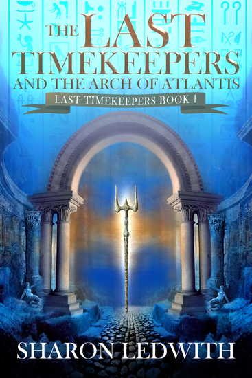 The Last Timekeepers and the Arch of Atlantis - cover