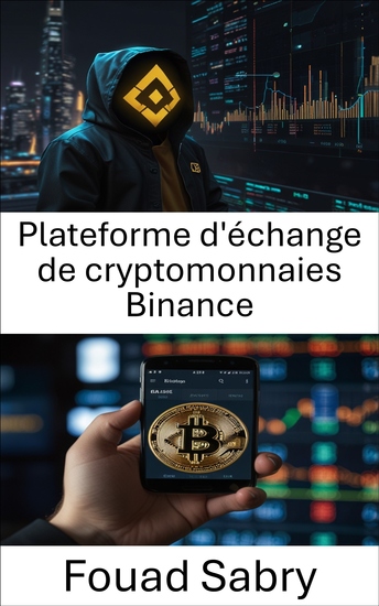 Plateforme d'échange de cryptomonnaies Binance - Dynamiser les marchés mondiaux des cryptomonnaies grâce à l'innovation décentralisée et au trading numérique sécurisé - cover
