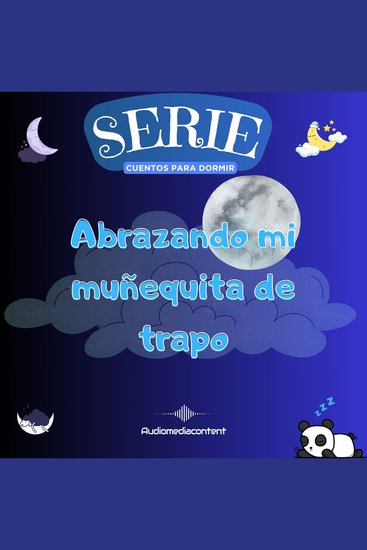 Abrazando mi muñequita de trapo - Cuentos para dormir Cuento 1 - cover