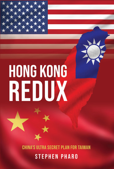 Hong Kong Redux - China's Ultra Secret Plan for Taiwan - cover