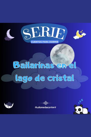 Bailarinas en el Lago de cristal - Cuentos para dormir Cuento 32 - cover