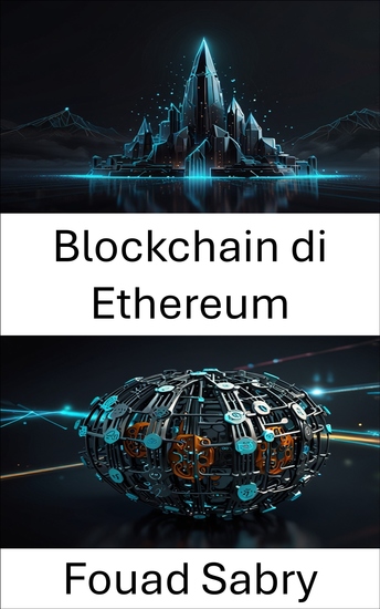 Blockchain di Ethereum - Potenziare la governance decentralizzata attraverso l'innovazione autonoma - cover