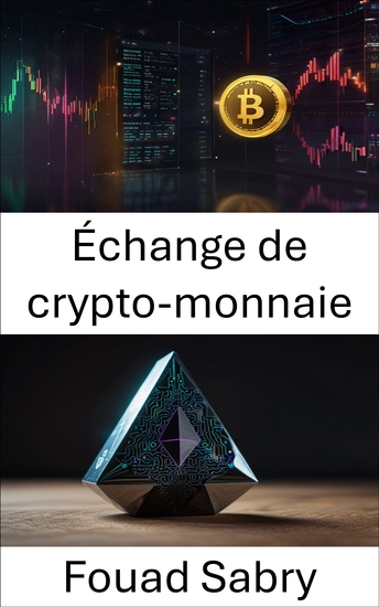 Échange de crypto-monnaie - Innovation en matière de trading décentralisé sur la blockchain Ethereum pour l'économie numérique - cover