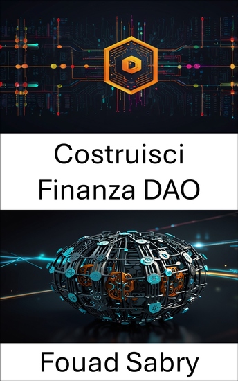 Costruisci Finanza DAO - Creare un futuro finanziario decentralizzato - cover