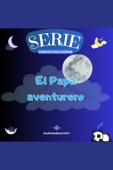 El papá aventurero - Cuentos para dormir Cuento 4 - cover