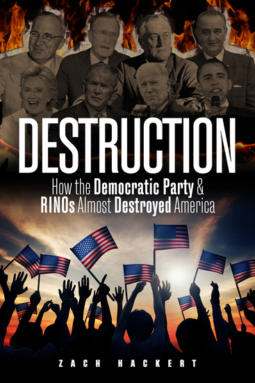 Destruction - How the Democratic Party & RINOs Almost Destroyed America - cover
