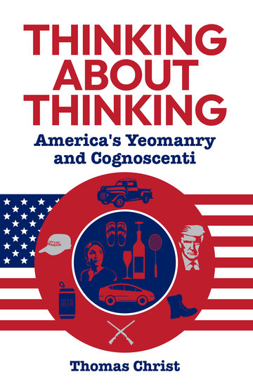 Thinking about Thinking - America's Yeomanry and Cognoscenti - cover